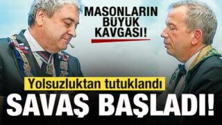 Türkiye’de masonların kavgası büyüyor! Yolsuzluktan tutuklandı, savaş başladı